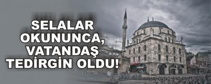 SELALAR OKUNUNCA, VATANDA� TED�RG�N OLDU!