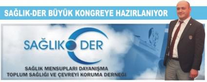 SA�LIK-DER B�Y�K KONGREYE HAZIRLANIYOR