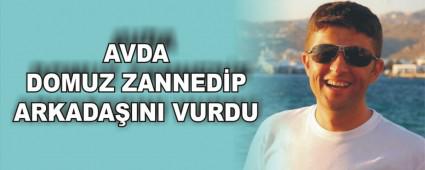 AVDA DOMUZ ZANNED�P ARKADA�INI VURDU