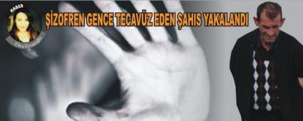 ��ZOFREN GENCE TECAV�Z EDEN �AHIS YAKALANDI