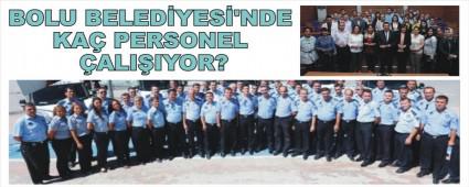 BOLU BELED�YES�'NDE KA� PERSONEL �ALI�IYOR?