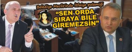 Belediye Meclis'inde �tfaiye polemi�i