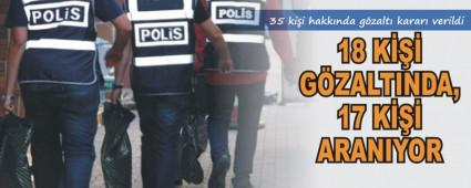 35 ki�i hakk�nda g�zalt� karar� verildi