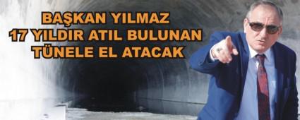 BA�KAN YILMAZ 17 YILDIR ATIL BULUNAN T�NELE EL ATACAK