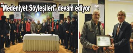 "Medeniyet S�yle�ileri" devam ediyor