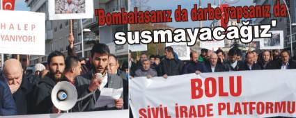 �Bombalasan�z da darbe yapsan�z da susmayaca��z'