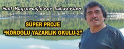 S�PER PROJE �K�RO�LU YAZARLIK OKULU-2�