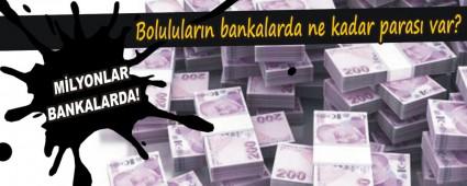Bolulular�n bankalarda ne kadar paras� var?