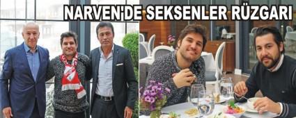 NARVEN'DE SEKSENLER R�ZGARI
