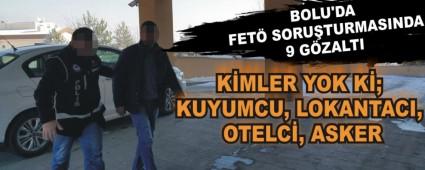 BOLU'DA FET� SORU�TURMASINDA 9 G�ZALTI