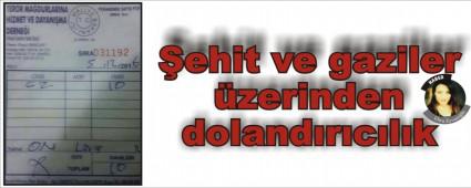 �ehit ve gaziler �zerinden doland�r�c�l�k