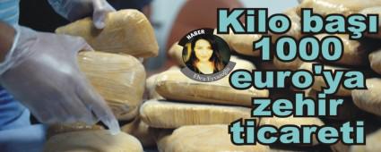 Kilo ba�� 1000 euro'ya zehir ticareti