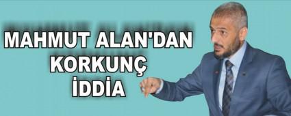 MAHMUT ALAN'DAN KORKUN� �DD�A