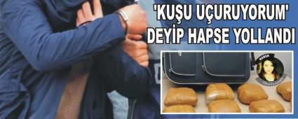 �KU�U U�URUYORUM' DEY�P HAPSE YOLLANDI 