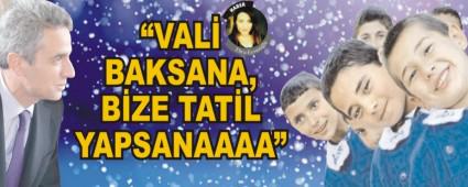 �VAL� BAKSANA, B�ZE TAT�L YAPSANAAAA�