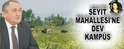 SEY�T MAHALLES�'NE DEV KAMP�S