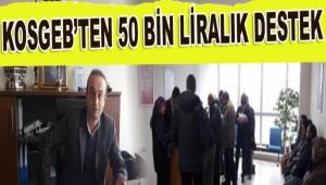 KOSGEB'TEN 50 B�N L�RALIK DESTEK