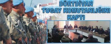 D�RTD�VAN TUGAY KOMUTANLI�INI KAPTI