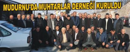 MUDURNU'DA MUHTARLAR DERNE�� KURULDU