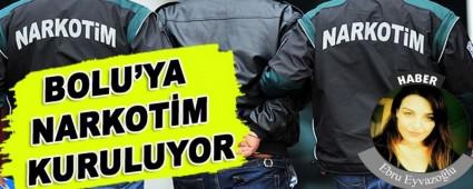 BOLU'YA NARKOT�M KURULUYOR