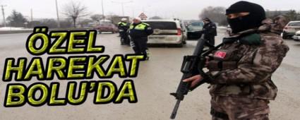POL�S �ZEL HAREKAT BOLU'DA
