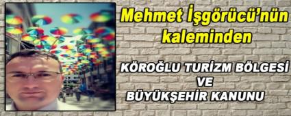  K�RO�LU TUR�ZM B�LGES�  VE  B�Y�K�EH�R KANUNU        