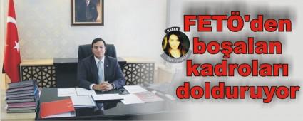 FET�'den bo�alan kadrolar� dolduruyor
