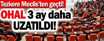 OHAL 3 ay daha uzat�ld�