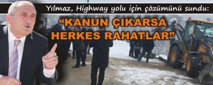 Y�lmaz, Highway yolu i�in ��z�m�n� sundu