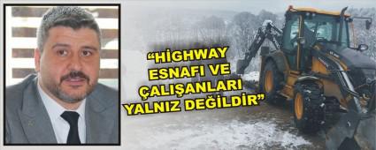 �H�GHWAY ESNAFI VE �ALI�ANLARI YALNIZ DE��LD�R�