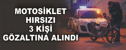 MOTOS�KLET HIRSIZI 3 K��� G�ZALTINA ALINDI