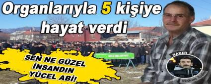 Organlar�yla 5 ki�iye hayat verdi