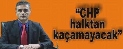 �CHP halktan ka�amayacak�