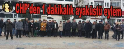 CHP'den 1 dakikal�k ayak�st� eylem