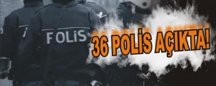 36 POL�S A�IKTA!