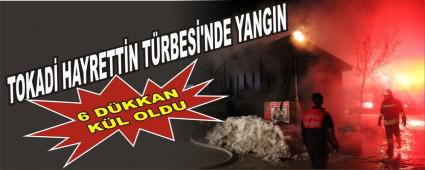 TOKAD� HAYRETT�N T�RBES�'NDE YANGIN