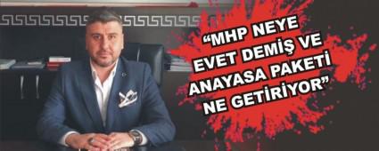 �MHP NEYE EVET DEM�� VE ANAYASA PAKET� NE GET�R�YOR�