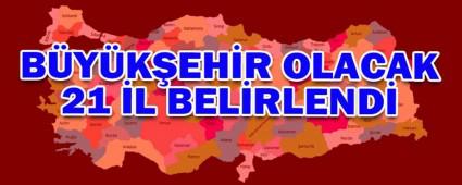 21 �l B�y�k�ehir Oluyor