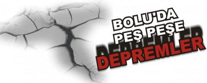 BOLU'DA PE� PE�E DEPREMLER