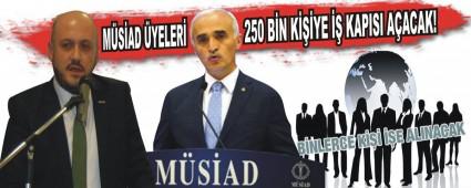 M�S�AD �yeleri 250 bin ki�iye i� kap�s� a�acak!