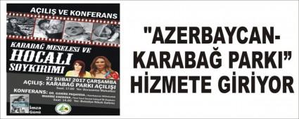 "Azerbaycan-Karaba� Park�� hizmete giriyor