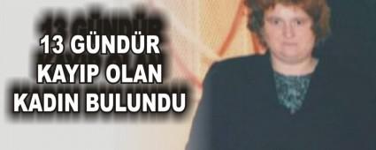 13 G�ND�R KAYIP OLAN KADIN BULUNDU