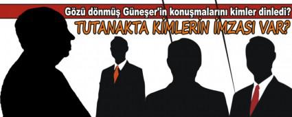 G�z� d�nm�� G�ne�er'in konu�malar�n� kimler dinledi?
