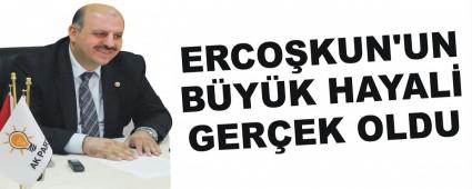 ERCO�KUN'UN B�Y�K HAYAL� GER�EK OLDU
