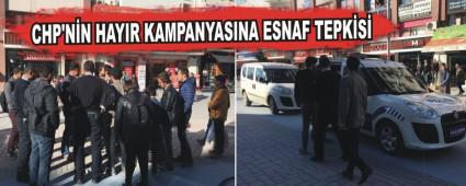 CHP'N�N HAYIR KAMPANYASINA ESNAF TEPK�S�