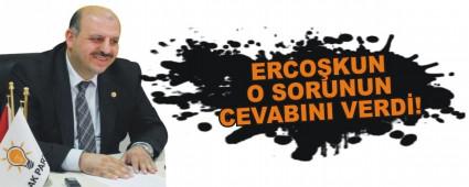 ERCO�KUN O SORUNUN CEVABINI VERD�!
