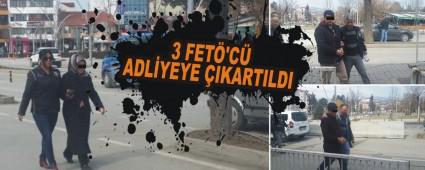 3 FET�'C� ADL�YEYE �IKARTILDI