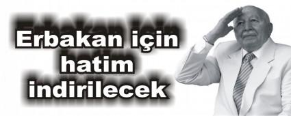 Erbakan i�in hatim indirilecek