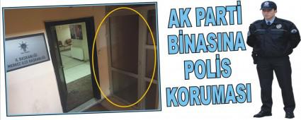 AK PART� B�NASINA POL�S KORUMASI