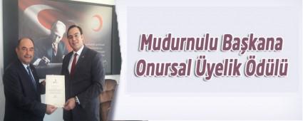 Mudurnulu Ba�kana Onursal �yelik �d�l�